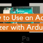 How to Use an Active Buzzer with Arduino?