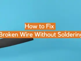 How to Fix a Broken Wire Without Soldering?