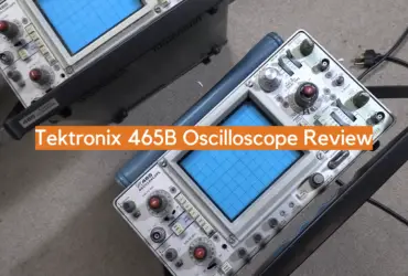 Tektronix 465B Oscilloscope Review