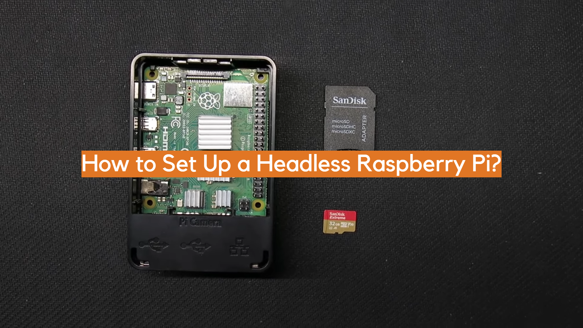 How To Set Up A Headless Raspberry Pi ElectronicsHacks