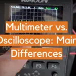 Multimeter vs. Oscilloscope: Main Differences