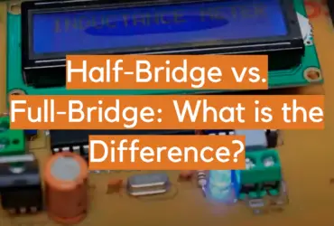 Half-Bridge vs. Full-Bridge: What is the Difference?