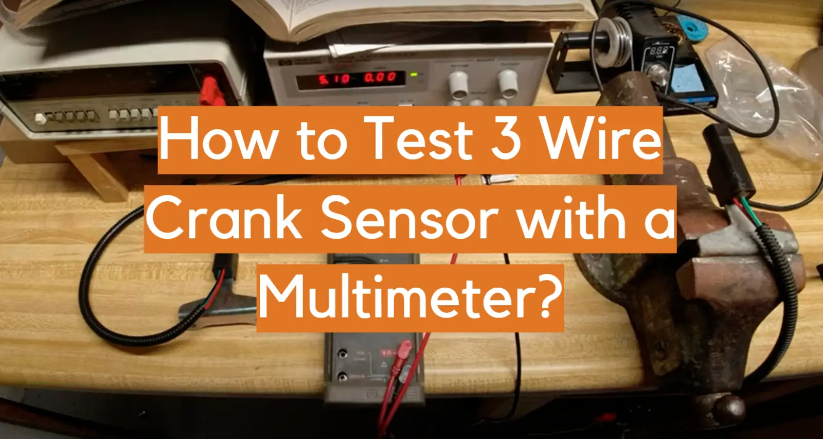 How to Test 3 Wire Crank Sensor with a Multimeter?