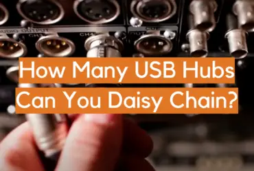 How Many USB Hubs Can You Daisy Chain?