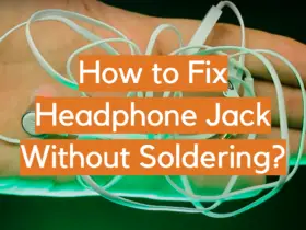 How to Fix Headphone Jack Without Soldering?