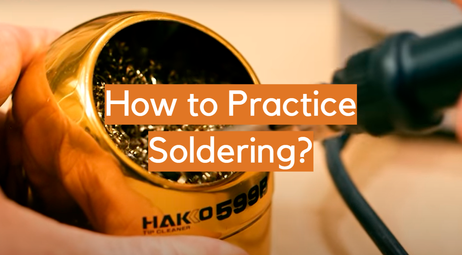 How to Practice Soldering? ElectronicsHacks