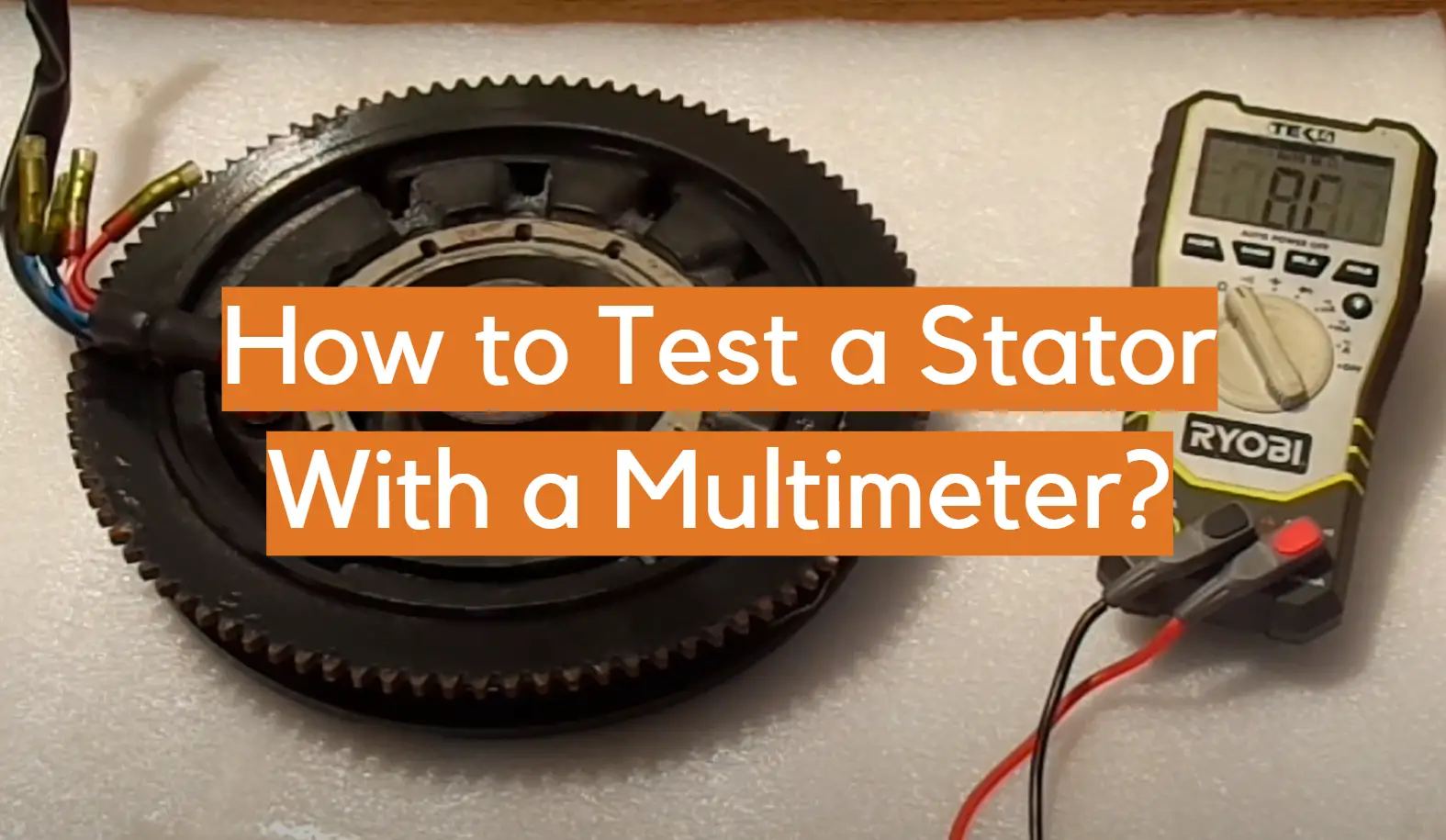 How to Test a Stator With a Multimeter?