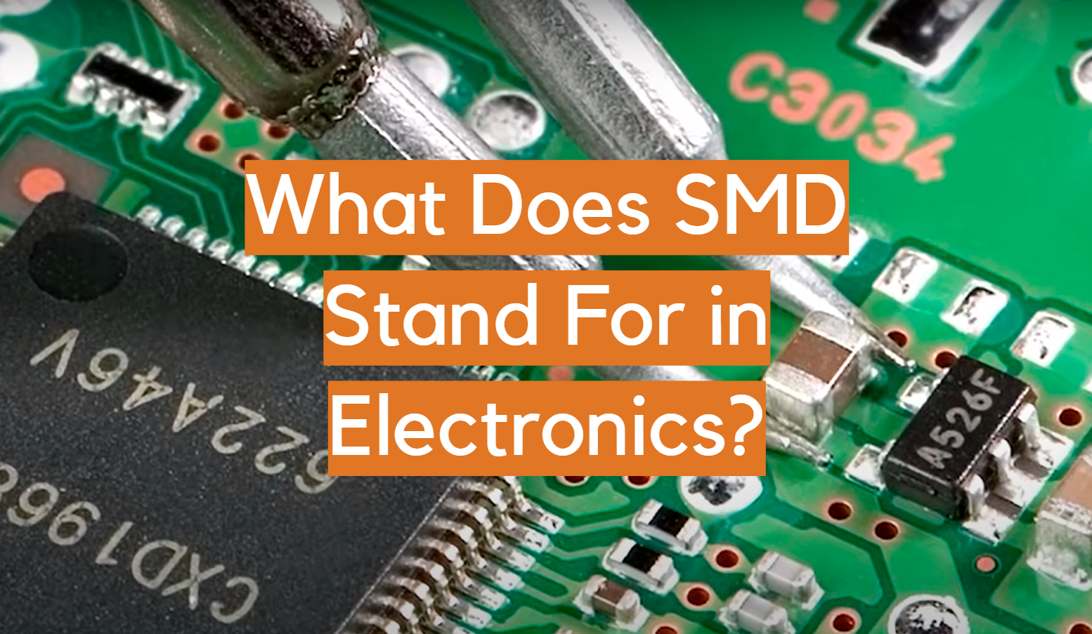 What Does SMD Stand For In Electronics ElectronicsHacks