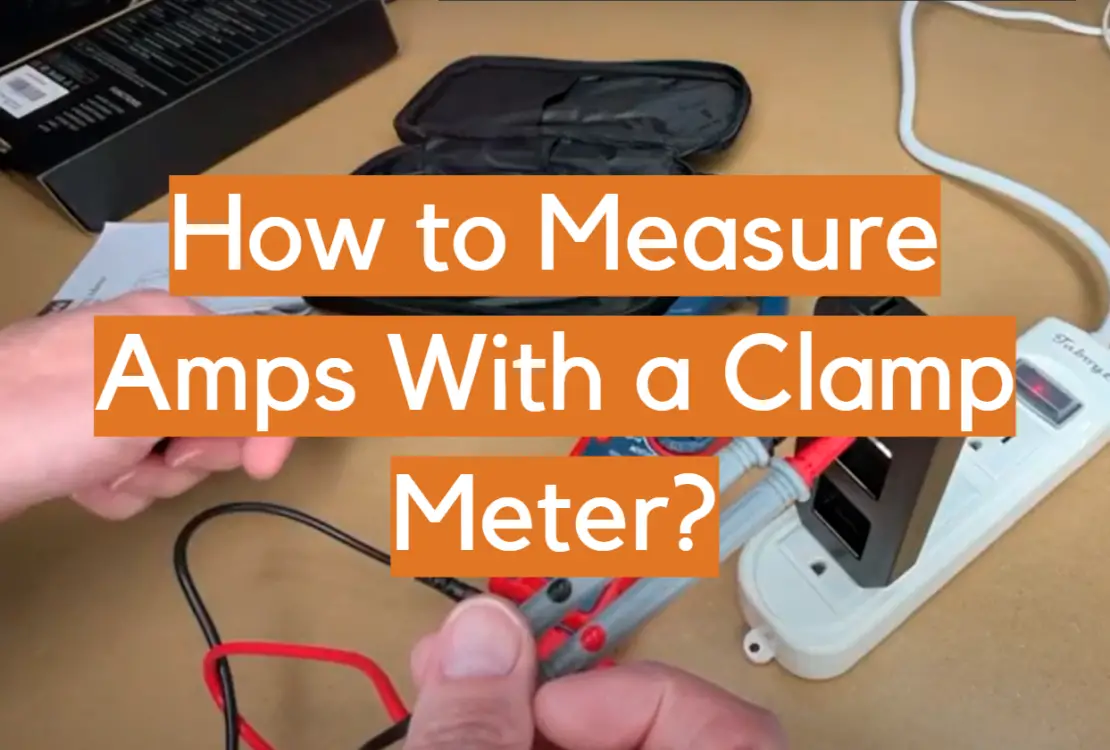 Articles About Clamp Meters for Beginners - ElectronicsHacks