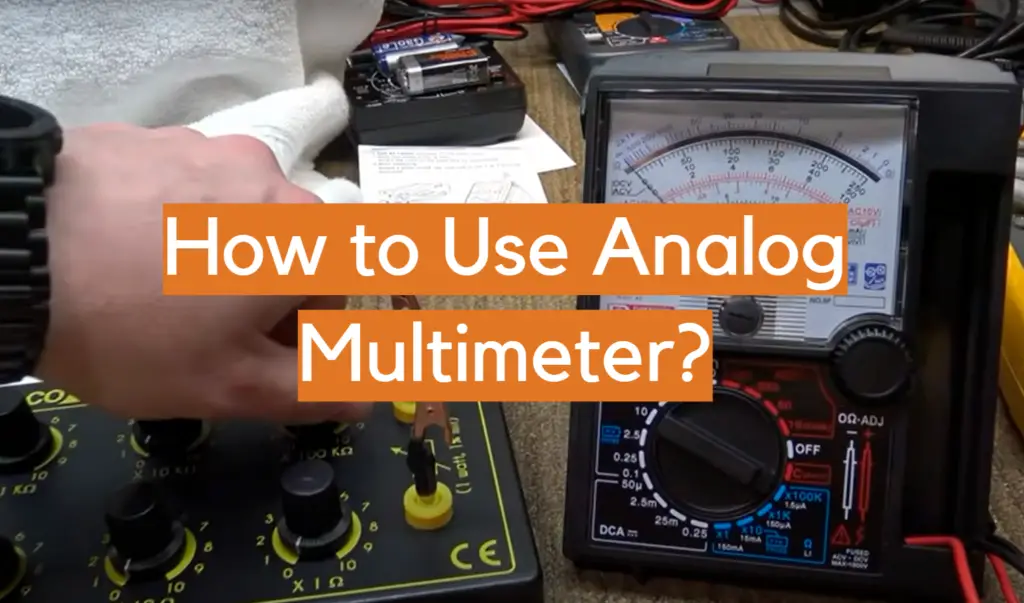 How to Use Analog Multimeter? ElectronicsHacks