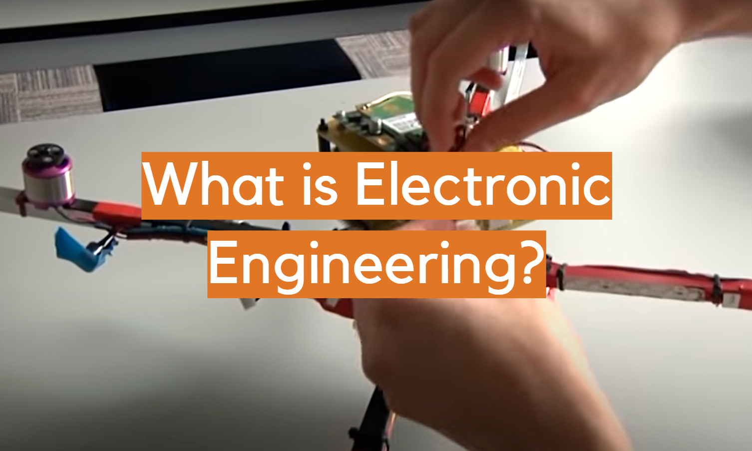 What is Electronic Engineering?