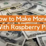 How to Make Money With Raspberry Pi?