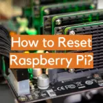 How to Reset Raspberry Pi?
