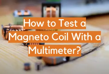 How to Test a Magneto Coil With a Multimeter?