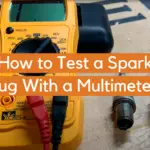 How to Test a Spark Plug With a Multimeter?
