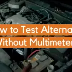 How to Test Alternator Without Multimeter?