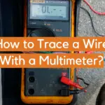 How to Trace a Wire With a Multimeter?