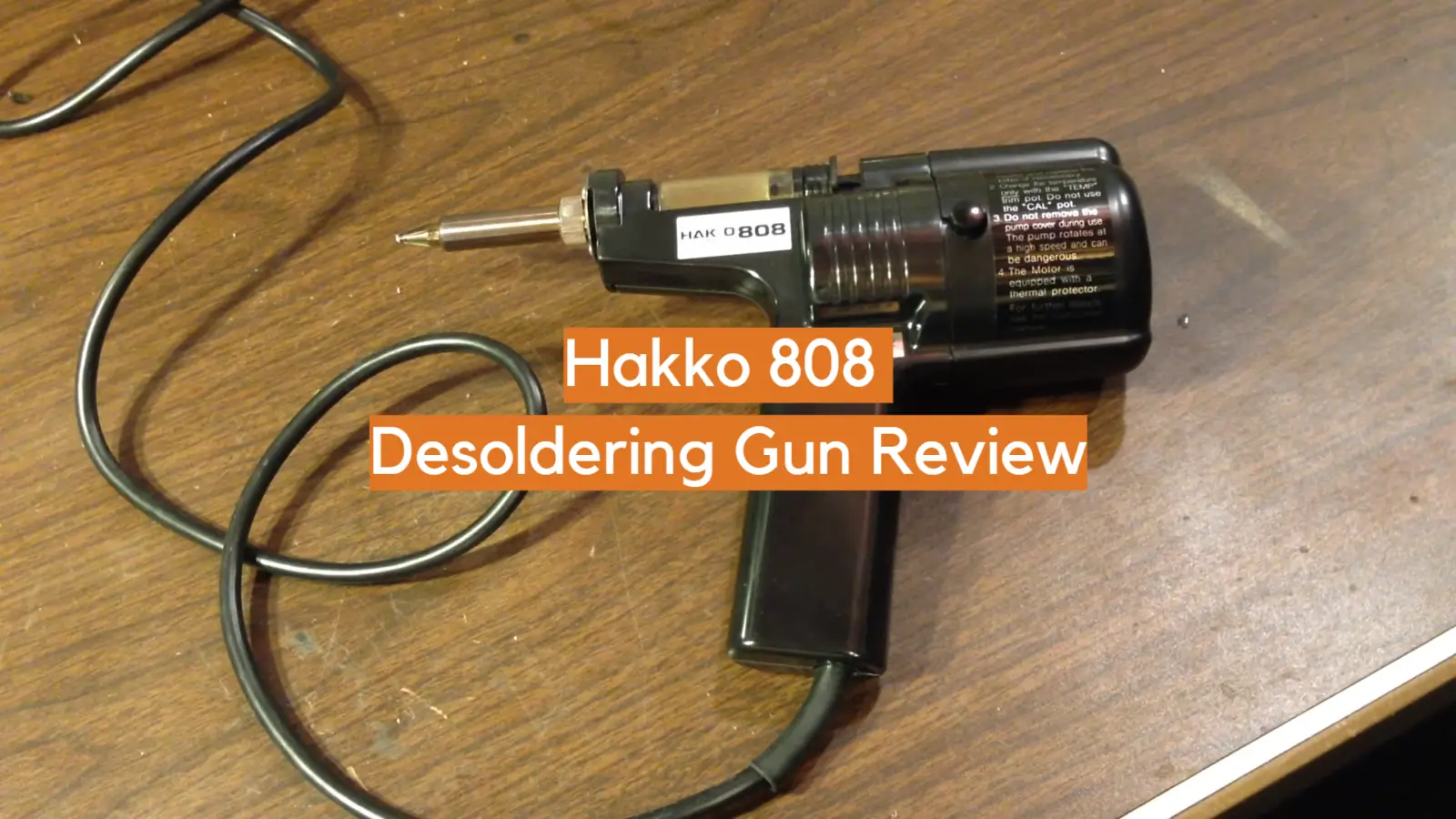 Hakko 808 Desoldering Gun Review