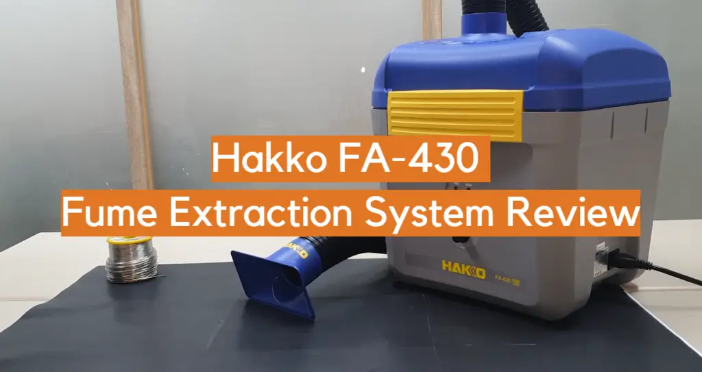 Hakko FA430 Fume Extraction System Review ElectronicsHacks