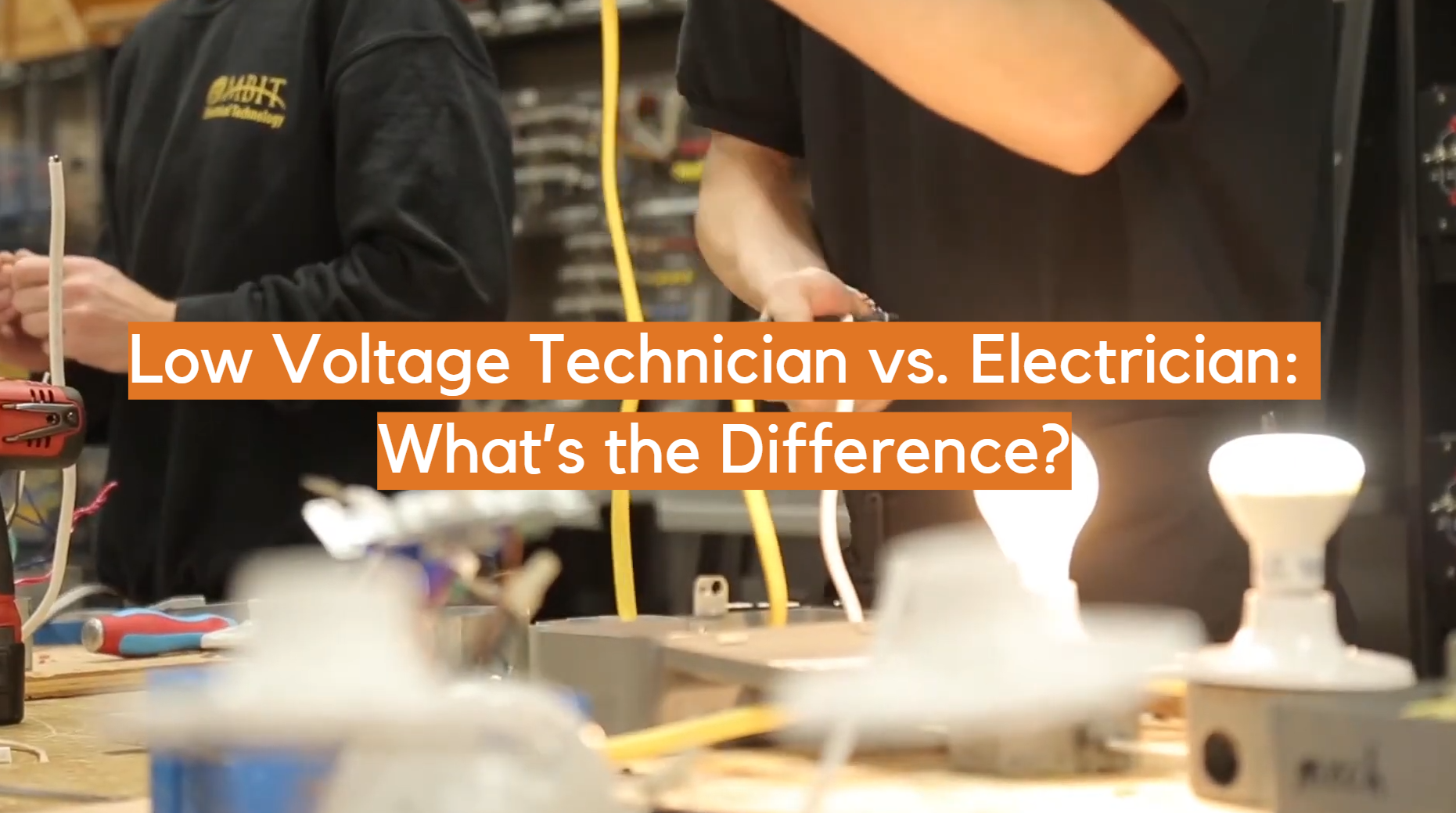 Low Voltage Technician Vs Electrician What S The Difference   Low Voltage Technician Vs Electrician 