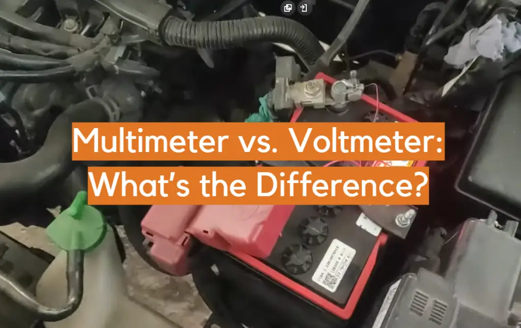 Multimeter vs. Voltmeter What’s the Difference? ElectronicsHacks