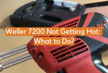 Weller 7200 Not Getting Hot: What to Do?