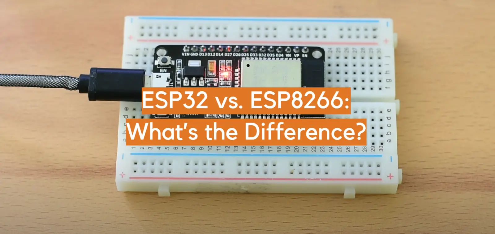 ESP32 vs. ESP8266: What’s the Difference?