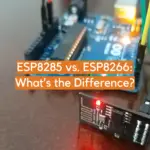 ESP8285 vs. ESP8266: What’s the Difference?