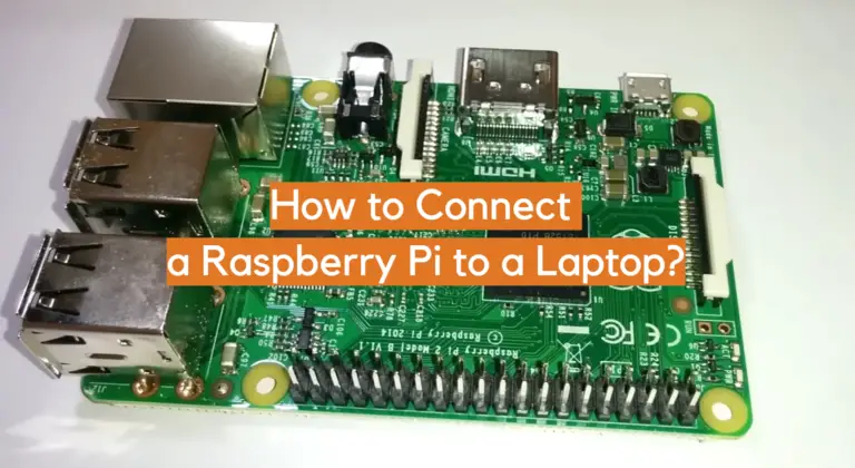 How to Connect a Raspberry Pi to a Laptop? - ElectronicsHacks