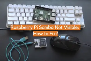 Raspberry Pi Samba Not Visible: How to Fix?