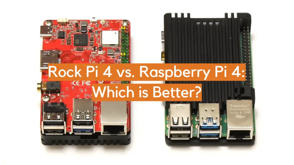 Rock Pi 4 vs. Raspberry Pi 4 Which is Better? ElectronicsHacks