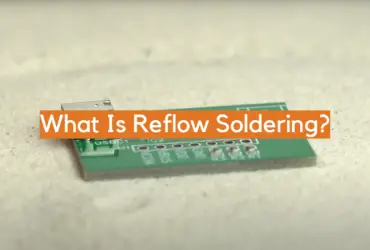 What Is Reflow Soldering?