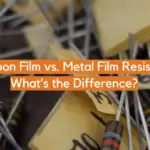 Carbon Film vs. Metal Film Resistor: What’s the Difference?