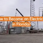 How to Become an Electrician in Florida?