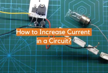 How to Increase Current in a Circuit?