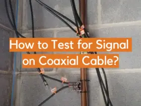 How to Test for Signal on Coaxial Cable?