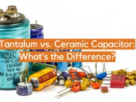 Tantalum vs. Ceramic Capacitor: What’s the Difference?