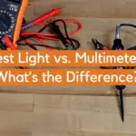 Test Light vs. Multimeter: What’s the Difference?