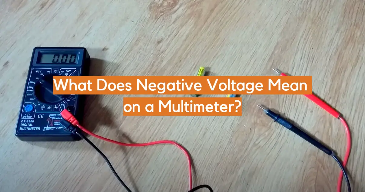 What Does Negative Voltage Mean on a Multimeter?