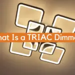 What Is a TRIAC Dimmer?