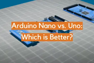 Arduino Nano vs. Uno: Which is Better?