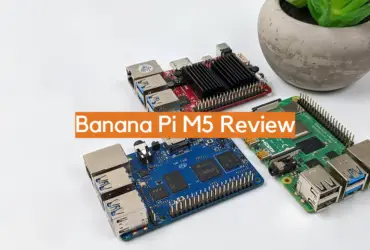 Banana Pi M5 Review