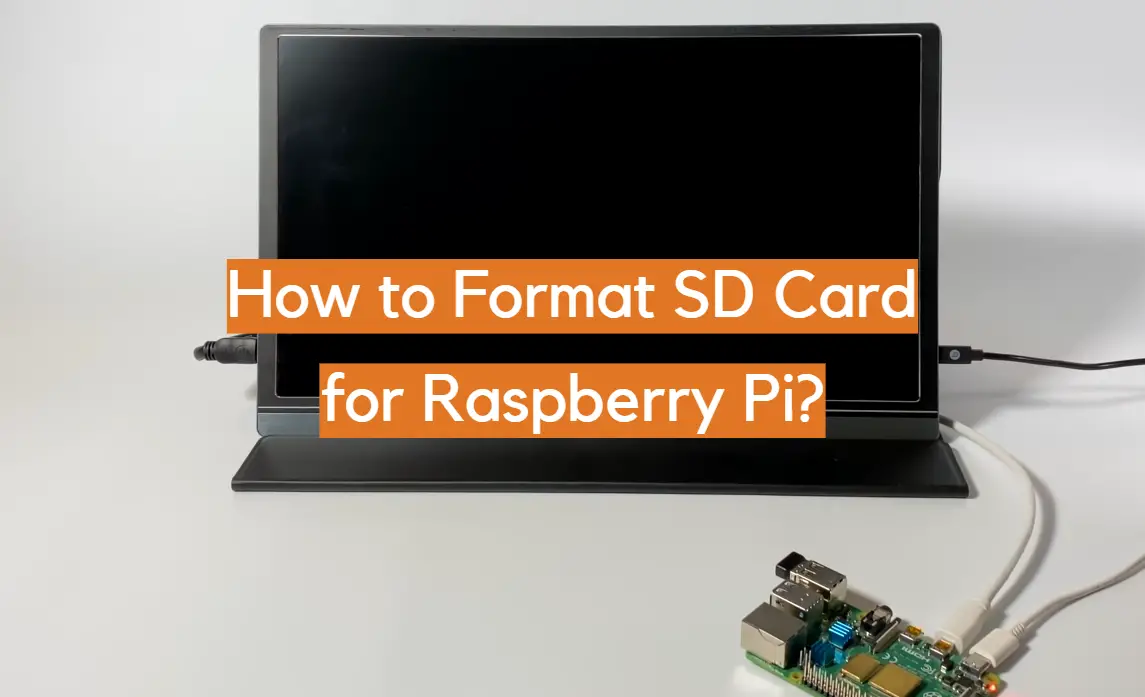 How to Format SD Card for Raspberry Pi?