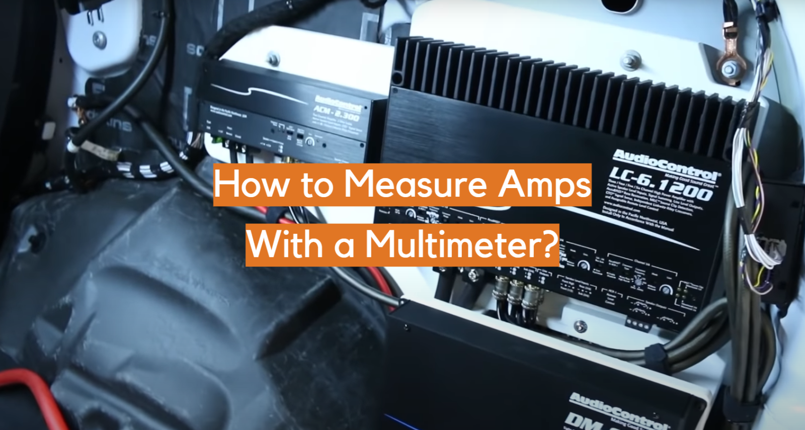 How to Measure Amps With a Multimeter?