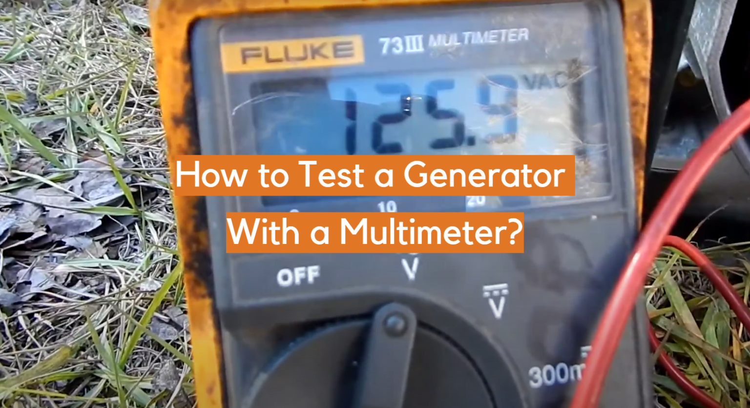 How to Test a Generator With a Multimeter? ElectronicsHacks