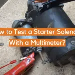 How to Test a Starter Solenoid With a Multimeter?