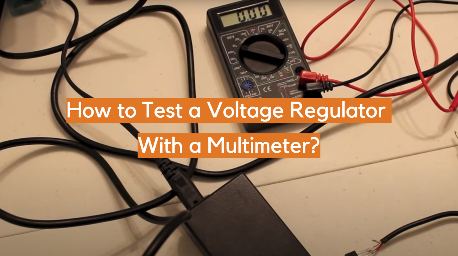 How to Test a Voltage Regulator With a Multimeter?