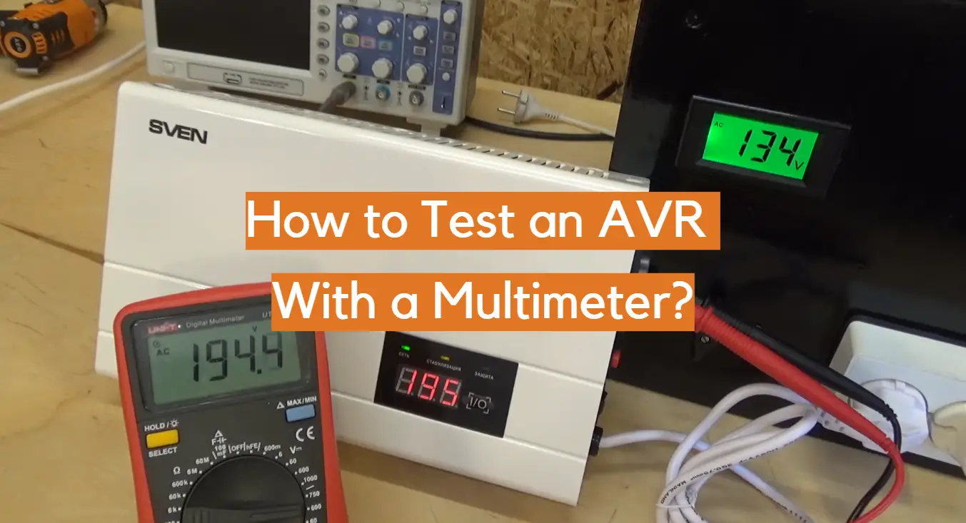 How to Test an AVR With a Multimeter?