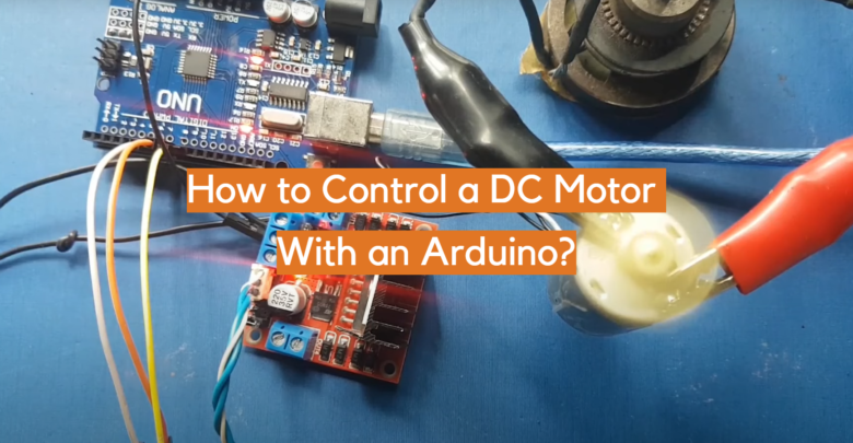 How to Control a DC Motor With an Arduino? - ElectronicsHacks