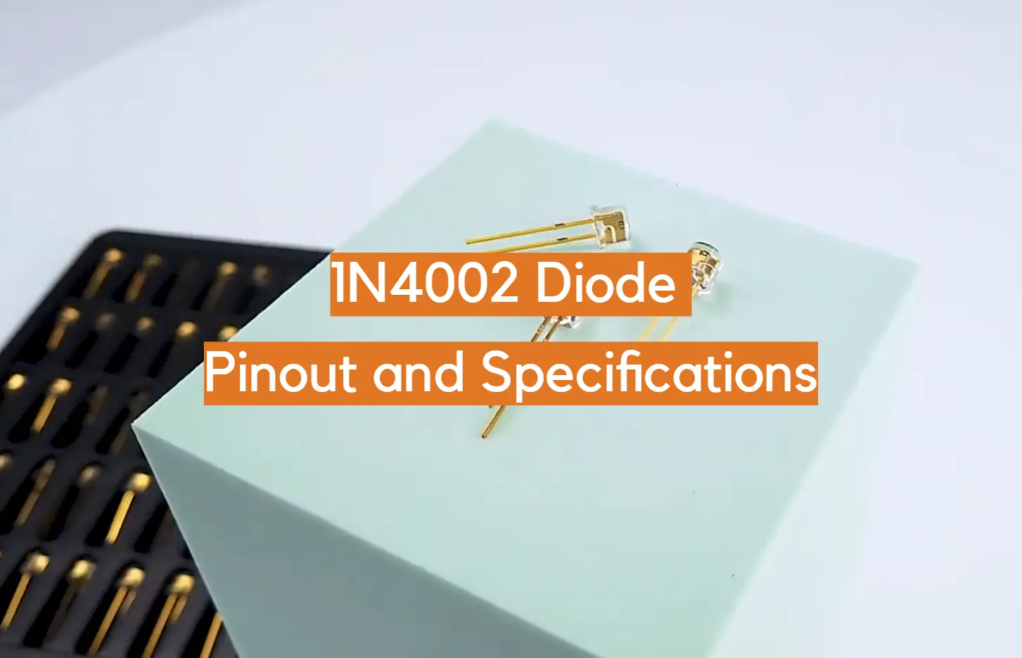 1N4002 Diode Pinout and Specifications